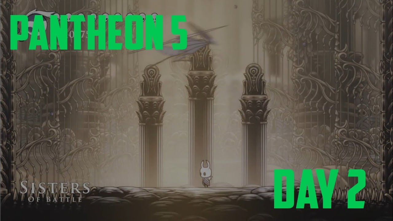 Hollow Knight: trying to beat pantheon 5 -day 2