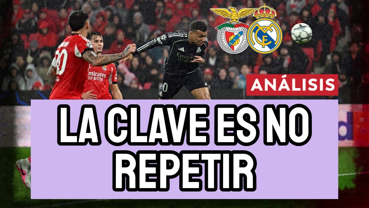 ANÁLISIS BENFICA-REAL MADRID: MEDIA TEMPORADA EN JUEGO | MBAPPÉ SERÁ TITULAR | CON MIGUEL RUIZ
