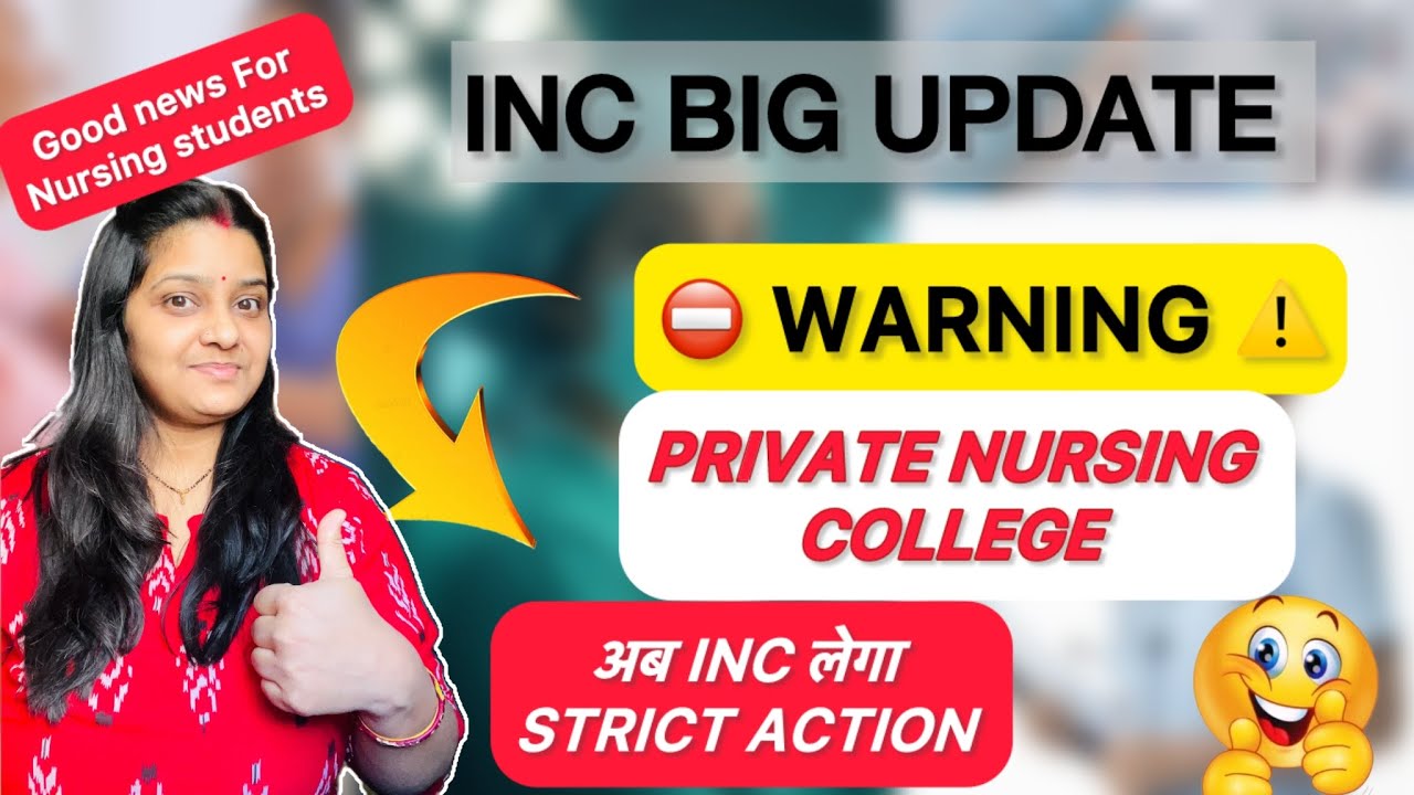  🚨 INC WARNING ⚠️ Private NURSING Colleges || Big Update 2026 || अब INC lega strict Action ✅ #inc 