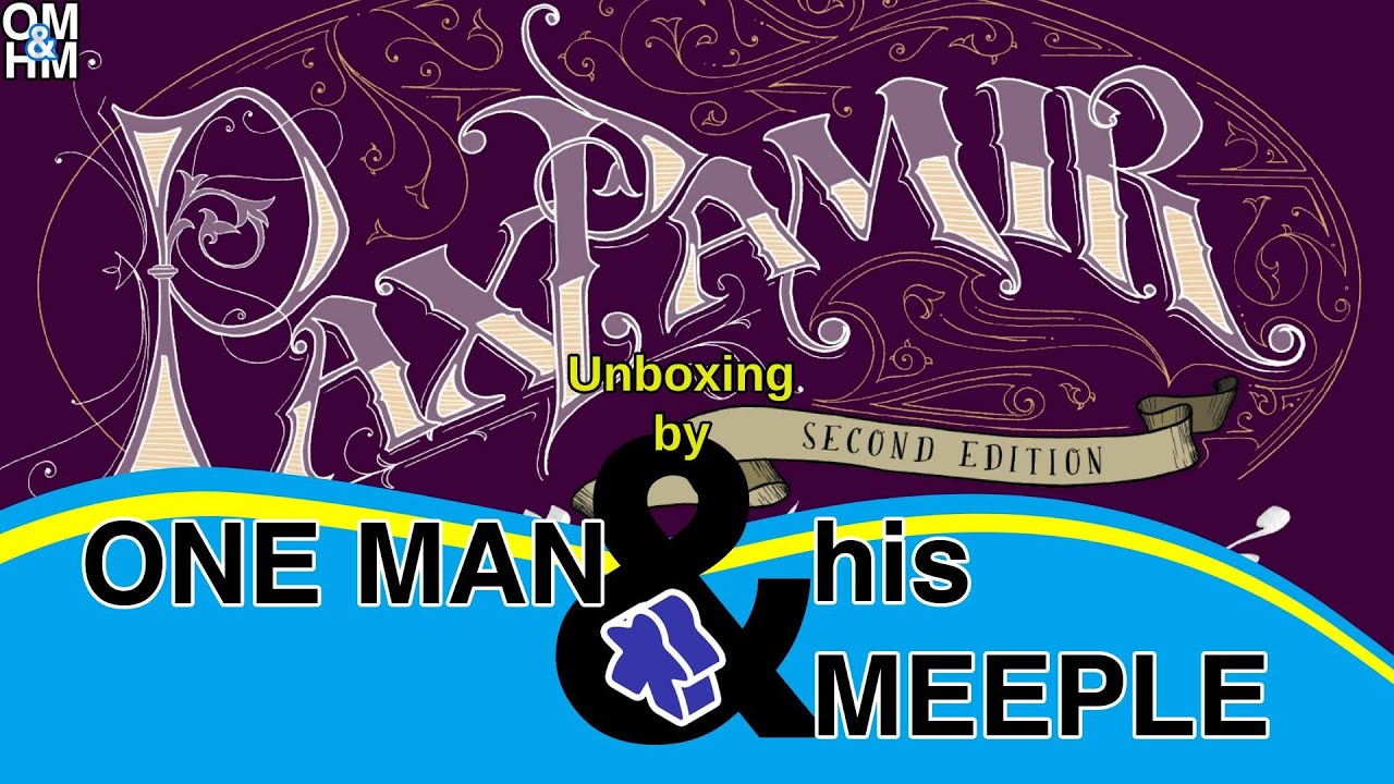 Pax Pamir Second Edition - Unboxing by One Man and his Meeple
