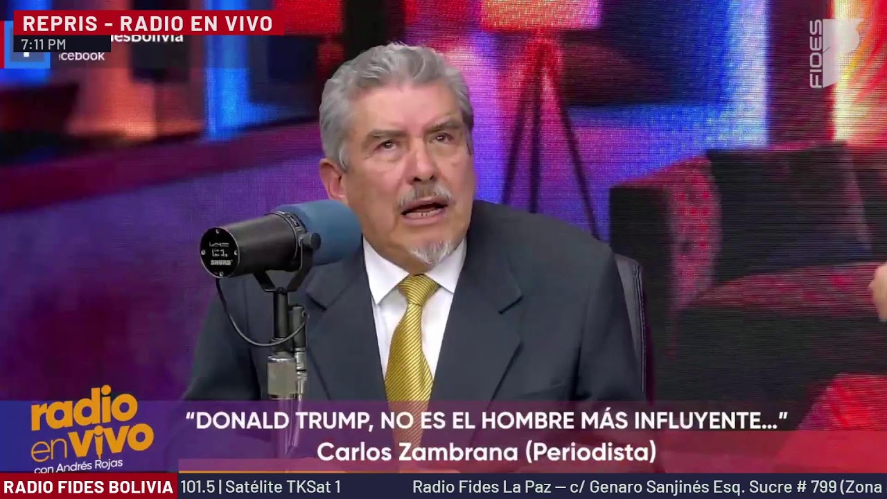Carlos Zambrana (periodista) - “DONALD TRUMP , NO ES EL HOMBRE MAS INFLUYENTE…”