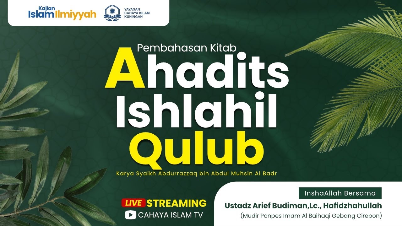 (🔴LIVE) Pembahasan Kitab AHADITS ISHLAHIL QULUB - Ust. Arief Budiman, Lc.,Hafidzahullah #12