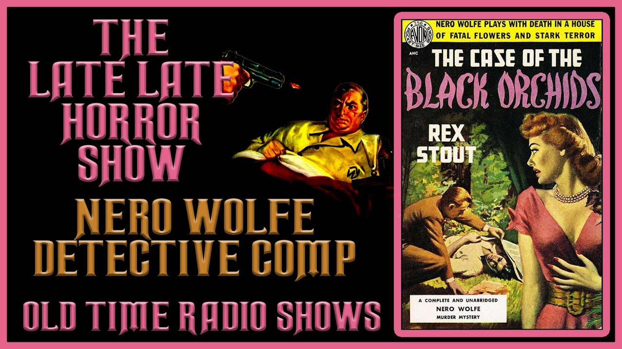 Nero Wolfe Detective Compilation Old Time Radio Shows All Night Long