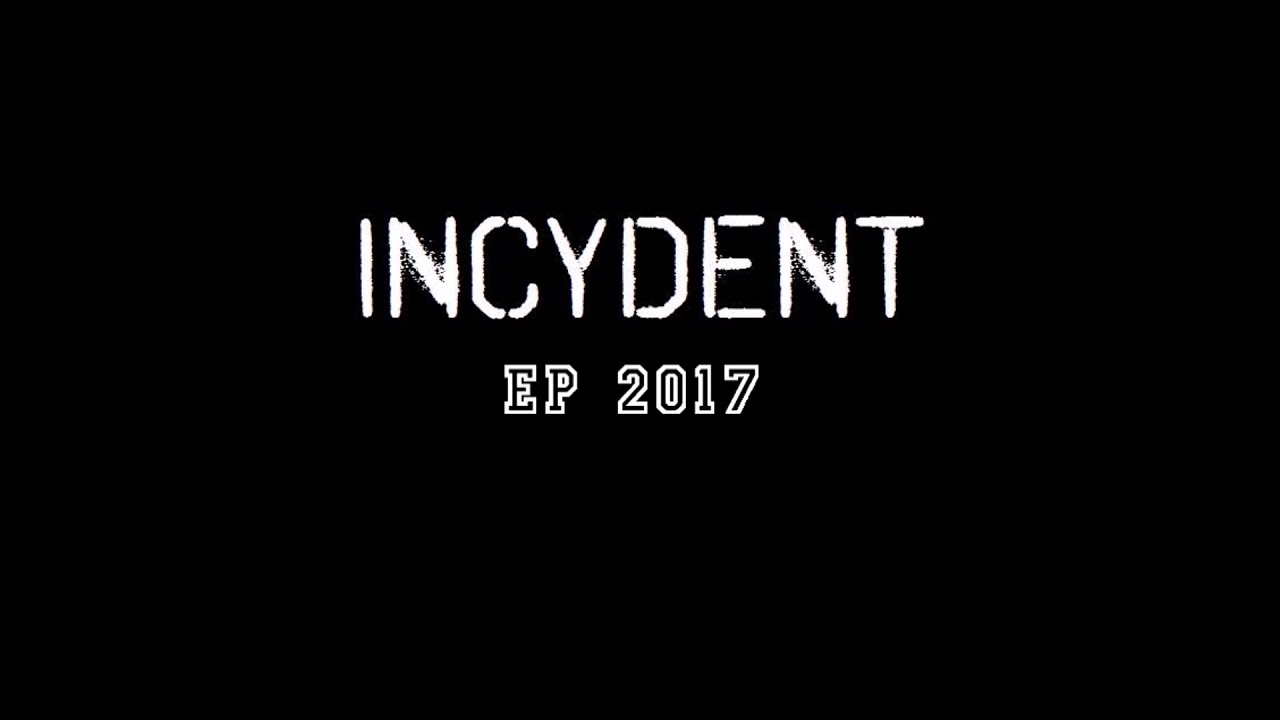 INCYDENT (2017) [Full EP]