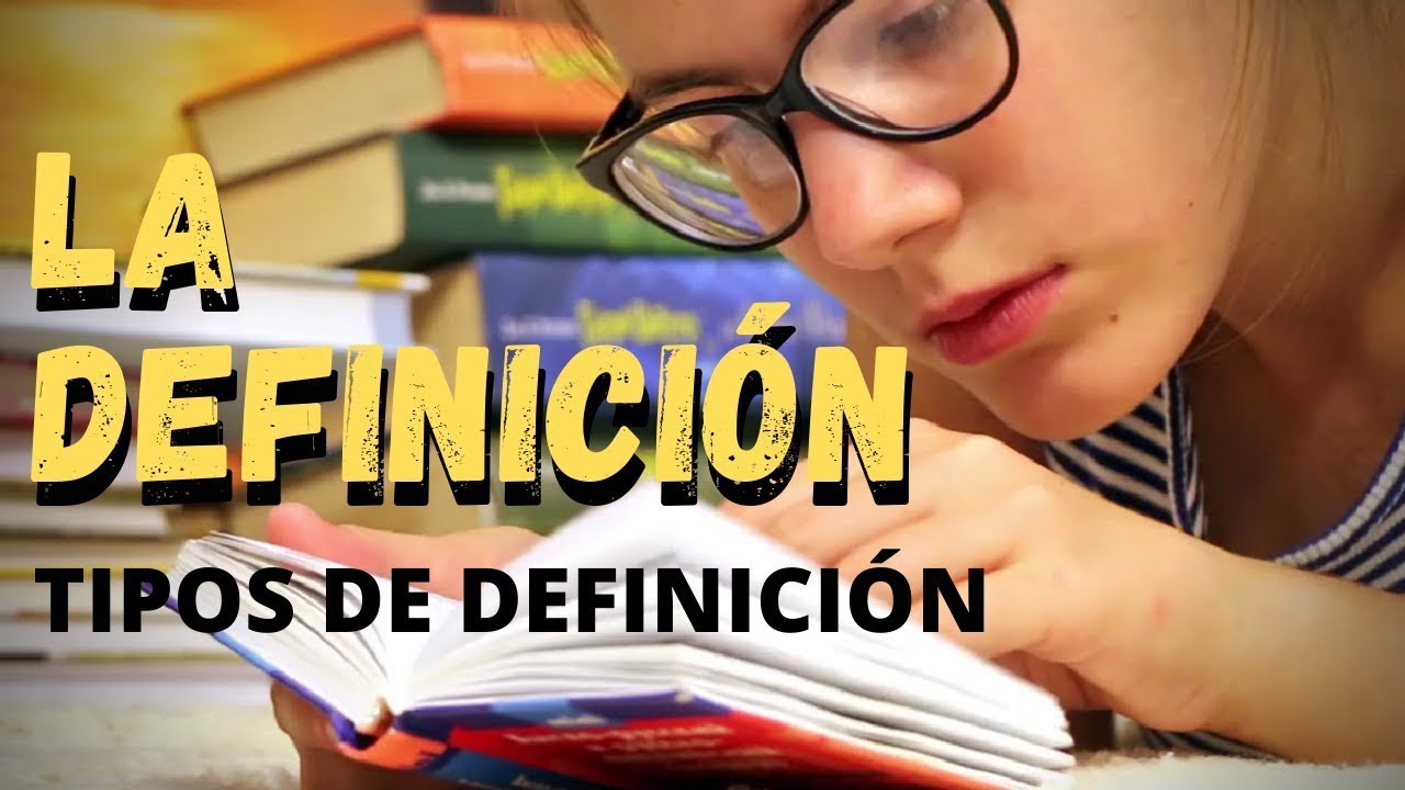 La definici&oacute;n: Tipos de definiciones | Aprende m&aacute;s sobre Lenguaje