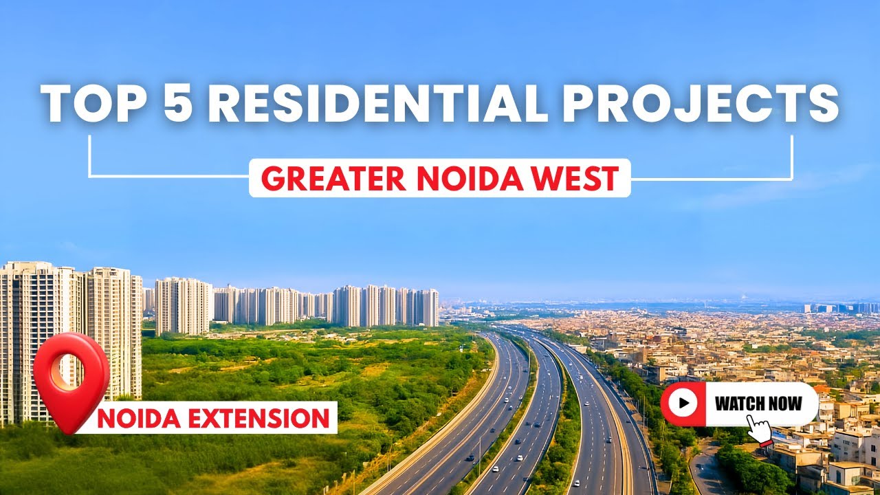 Top 5 Best Residential Societies in Noida Extension | Greater Noida West
