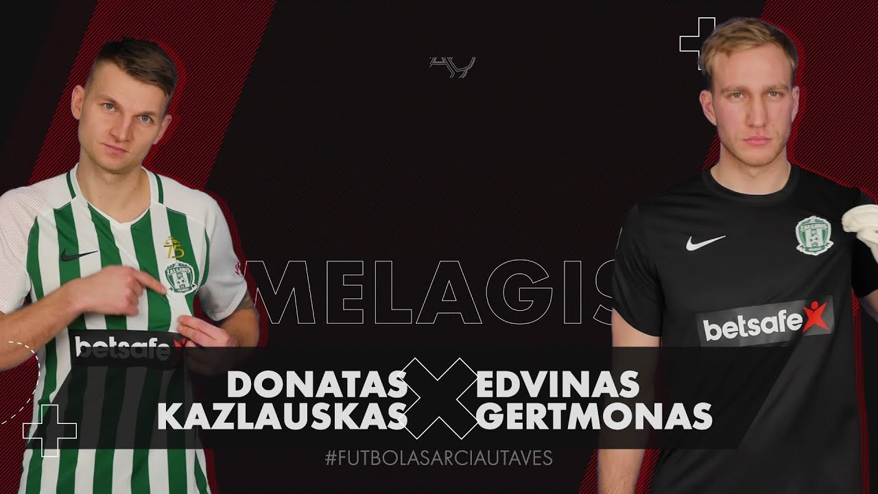 Donatas Kazlauskas ir Edvinas Gertmonas | „Melagis“ | Vilniaus „Žalgiris“