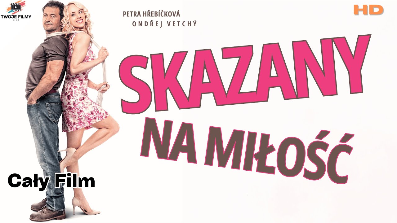 SKAZANY NA MIŁOŚĆ I Polski Lektor I Komedia, Romans I Cały Film I HD