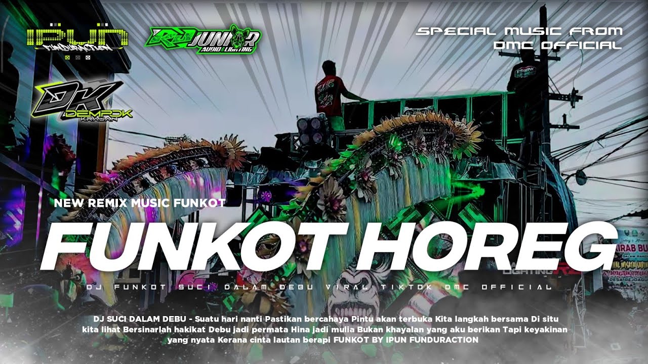 DJ FUNKOT HOREG SUCI DALAM DEBU YANG DIPAKAI RJ JUNIOR AUDIO DI KARNAVAL JOMBANG&PESONA GONDANGLEGI