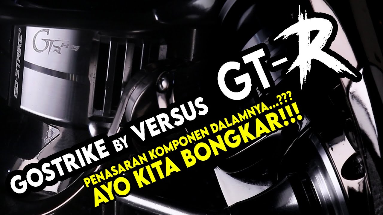 INTIP KOMPONEN PENYUSUN DARI REEL PENDATANG TERBARU.. BONGKAR GOSTRIKE GTR