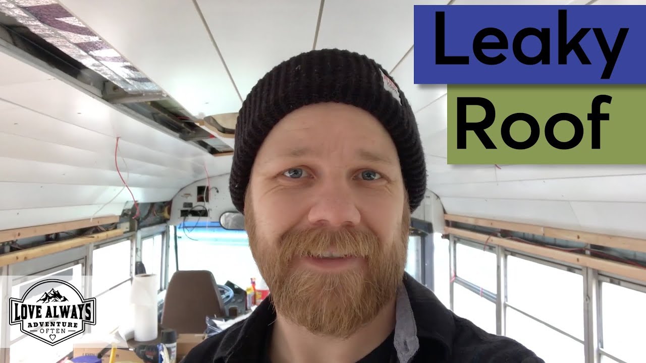 What To Do About This Leaking Skoolie Roof | School Bus Conversion
