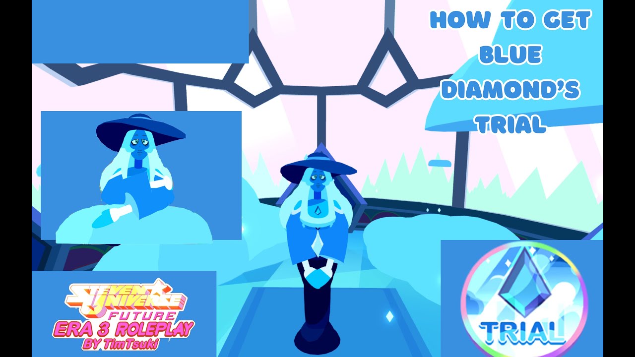 How to get [💙] Blue Diamond's Trial | [Update!] Steven Universe Future: Era 3 RP