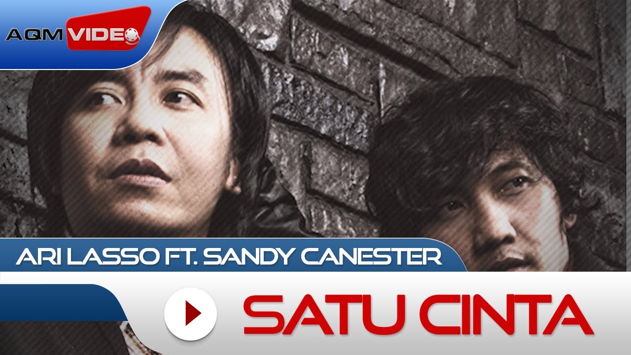 Ari Lasso & Sandy Canester - Satu Cinta | Official Music Video