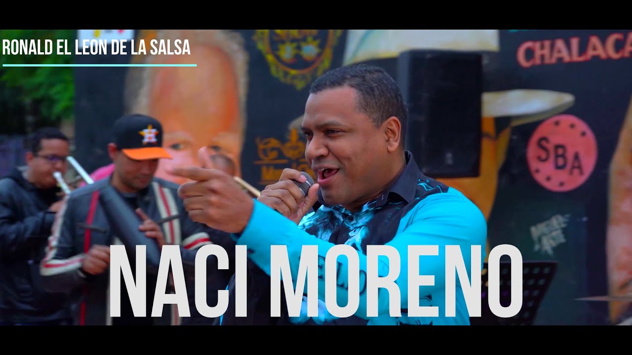 Nací Moreno - Ronald El Leon de La salsa y su Guaguanco