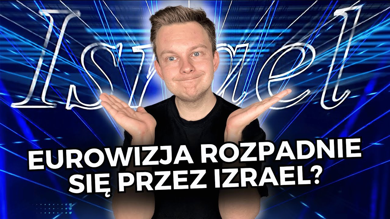 EUROWIZJA 2026 BEZ IZRAELA? POLSKA ZBOJKOTUJE KONKURS?