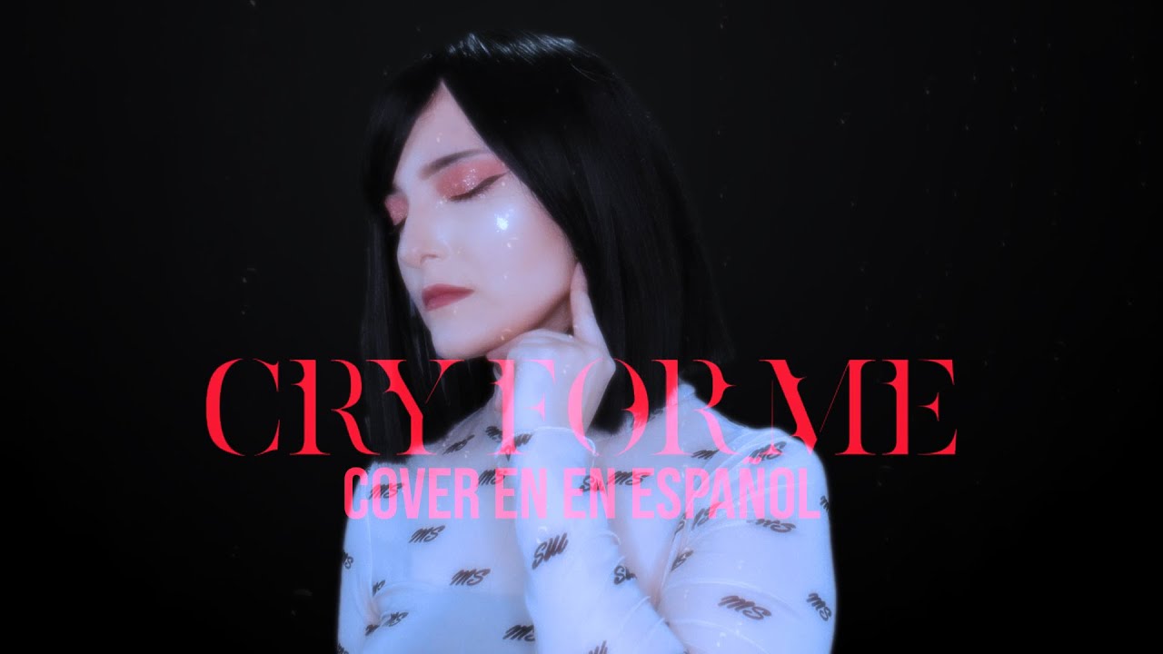 'CRY FOR ME' TWICE | Cover en Español