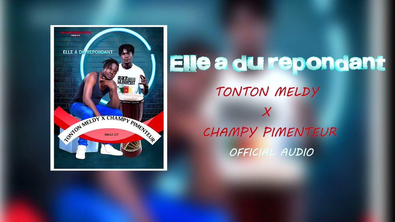 Tonton Meldy champy pimenteur (Elle a du répondant)