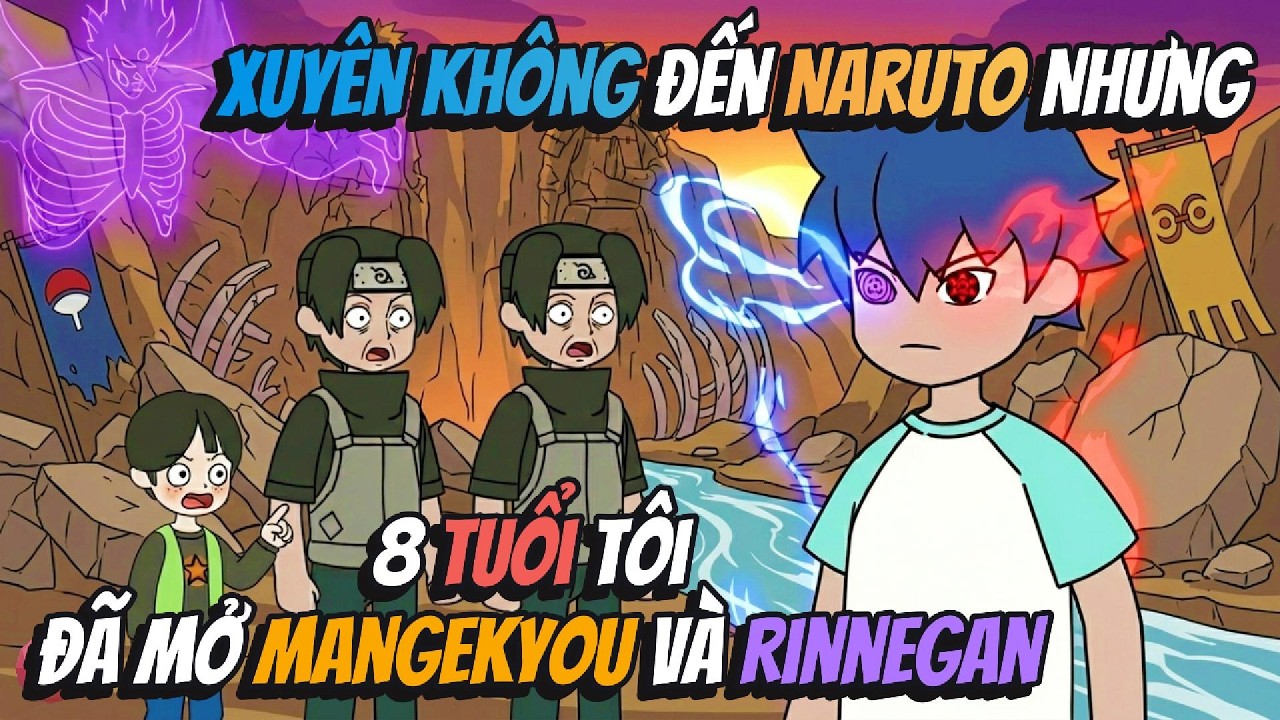 Xuyên Không Đến Naruto Nhưng 8 Tuổi Tôi đã Mở Mangekyou Và Rinnegan | AVGsub