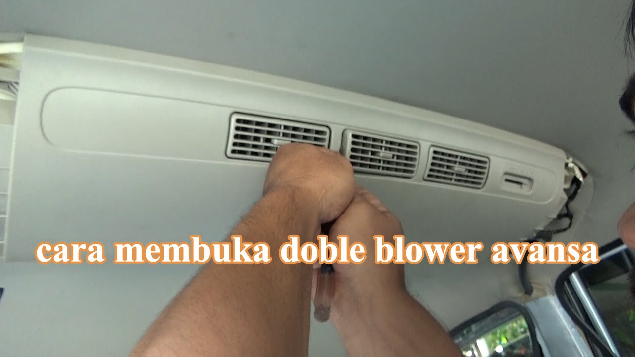 cara melepas doble blower avansa