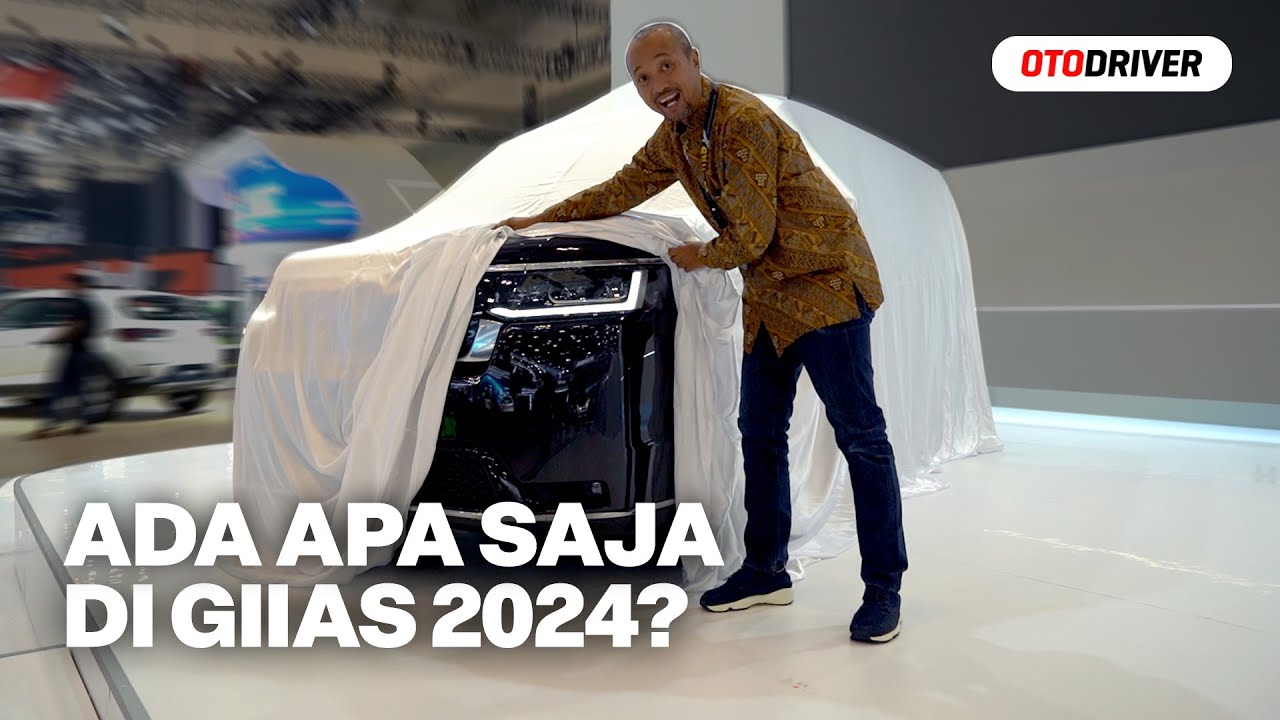 GIIAS 2024: Ada Apa Saja? | OtoDriver