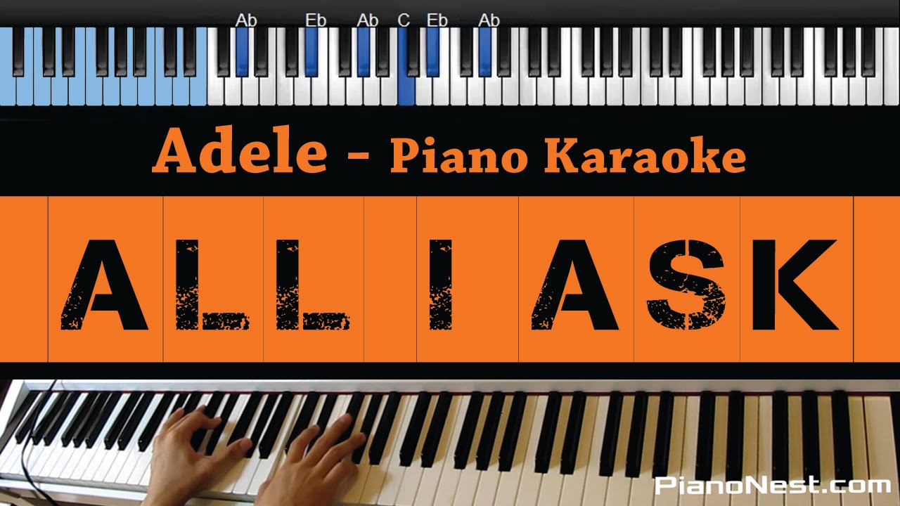 Adele - All I Ask - LOWER Key (Piano Karaoke / Sing Along)
