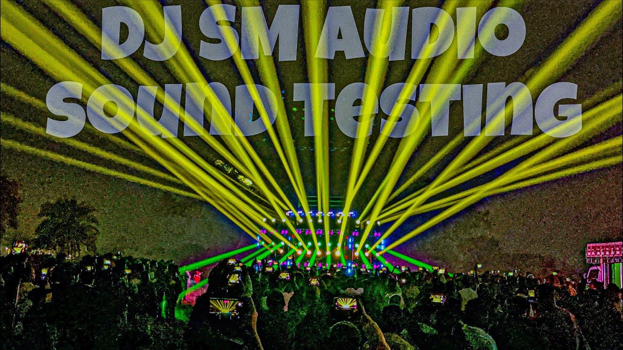 Dj SM Audio Sound Testing Play This Is The Test 4k HDR Video 