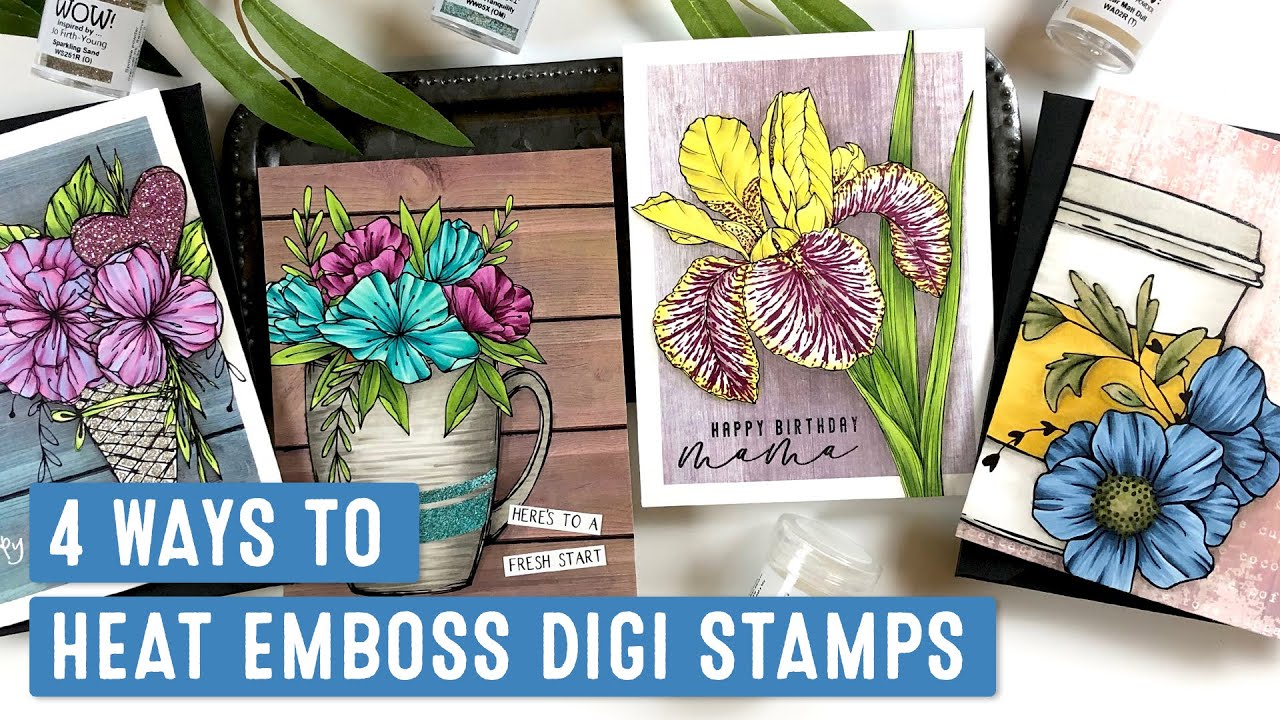 Heat Emboss Digital Stamps 4 Ways | WOW! Embossing Powder & Graciellie Design Collab