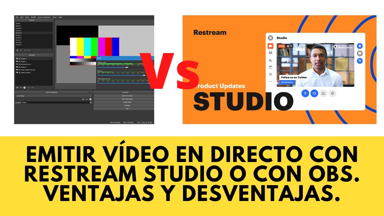 Emitir v&iacute;deo en directo con Restream Studio o con OBS. Ventajas y desventajas.