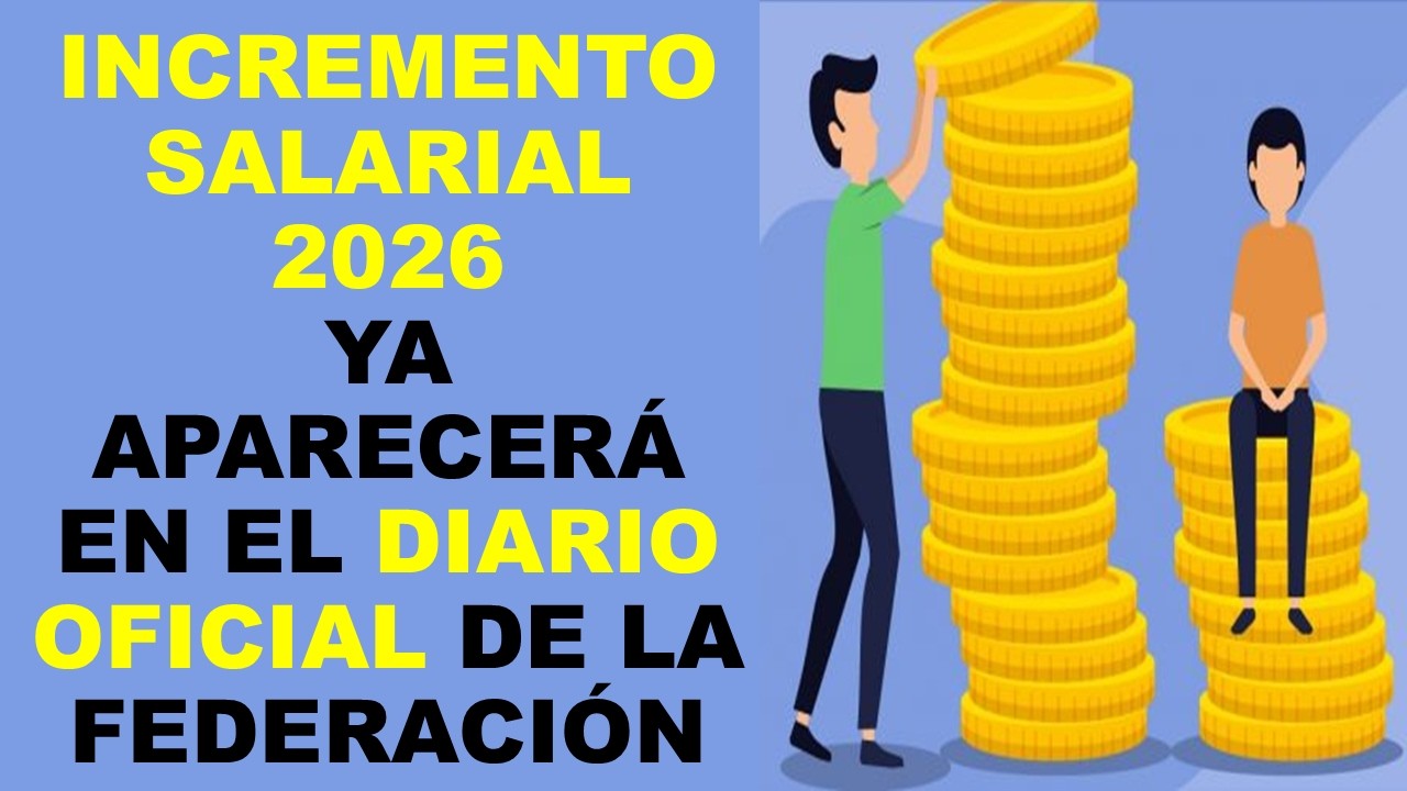 Soy Docente: INCREMENTO SALARIAL 2026 YA APARECER&Aacute; EN EL DIARIO OFICIAL DE LA FEDERACI&Oacute;N