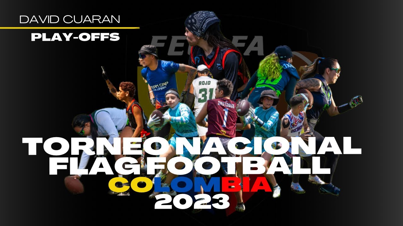 PLAYOFFS TORNEO NACIONAL FLAG FOOTBALL COLOMBIA 2023 | David Cuaran