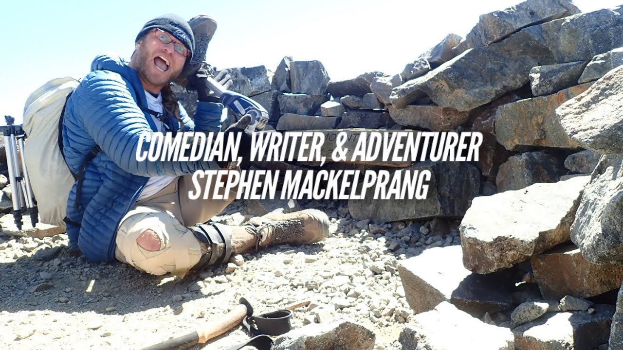 Comedian, Writer, and Adventurer Stephen Mackelprang aka Mack
