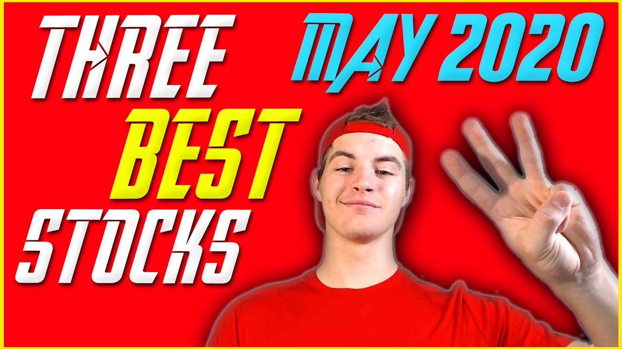 3 Best Stocks To Buy In May 2020! | Stock Market Investing