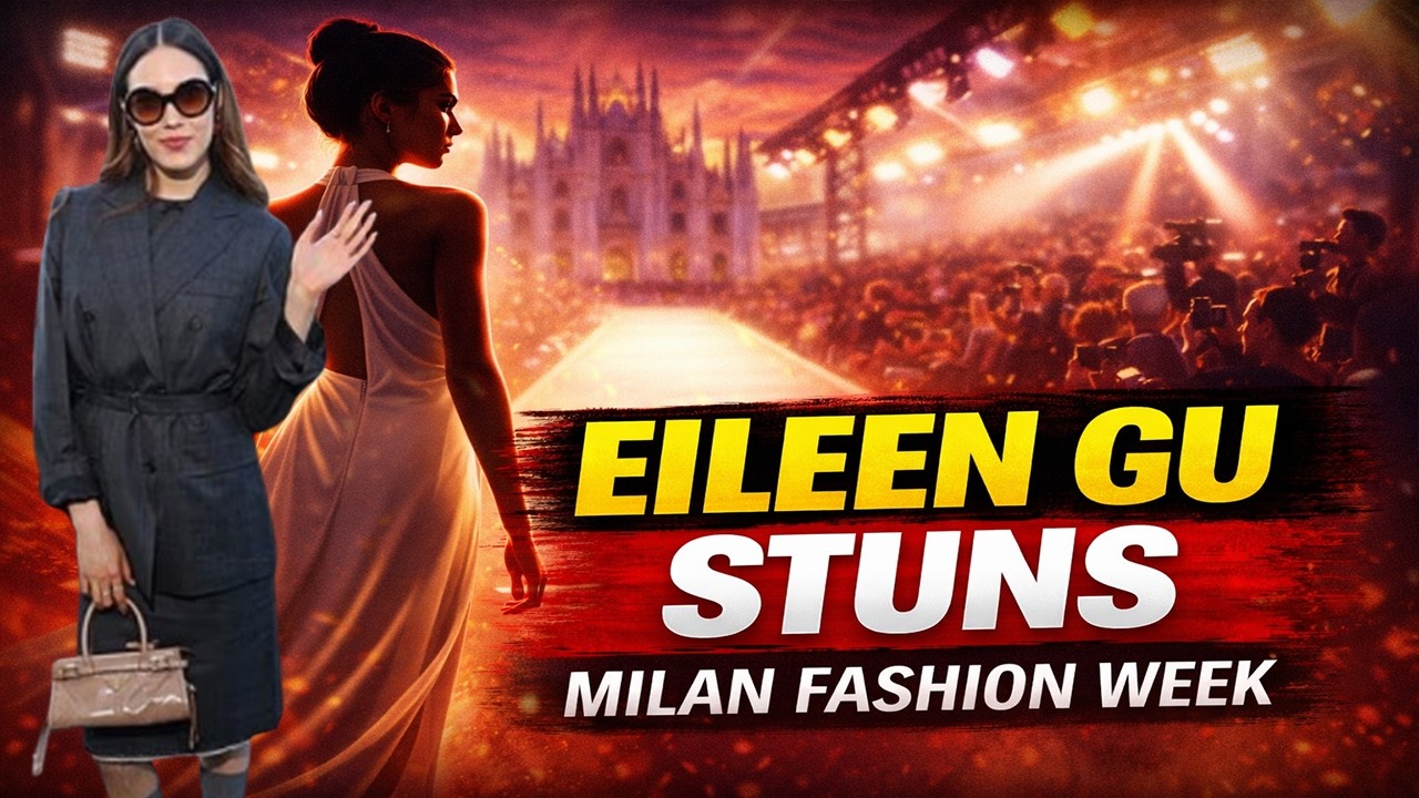 Eileen Gu Stuns at Milan Fashion Week After Olympic Gold Controversy | Eileen Gu |Milan Fashion Week