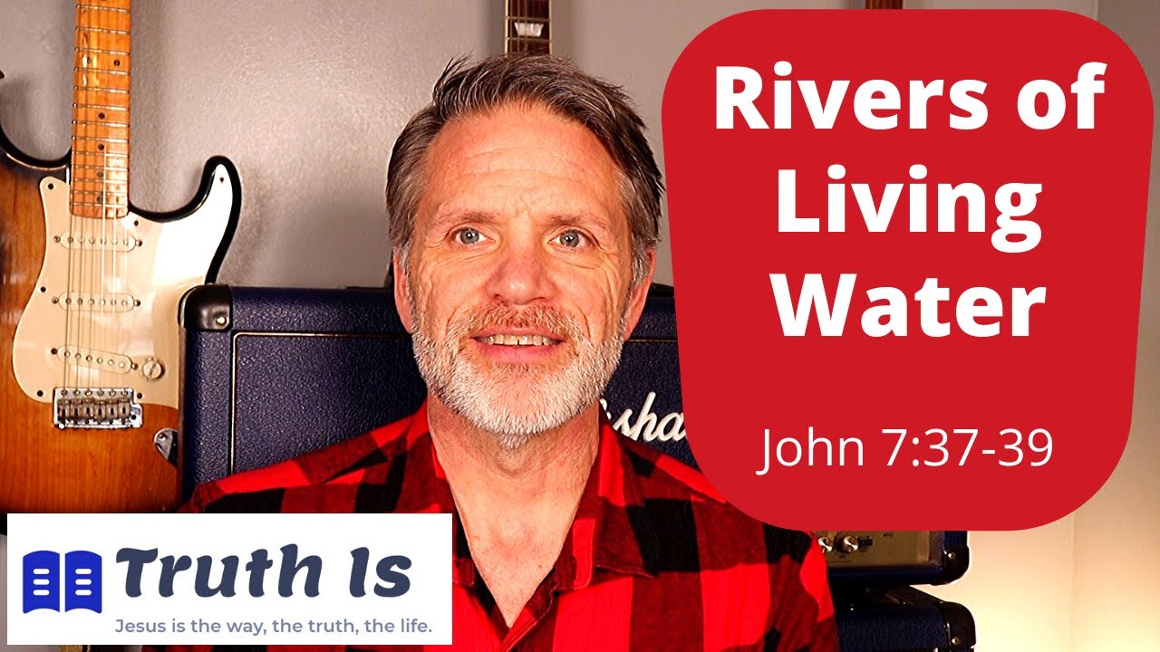 John 7:37-39 Rivers of Living Water