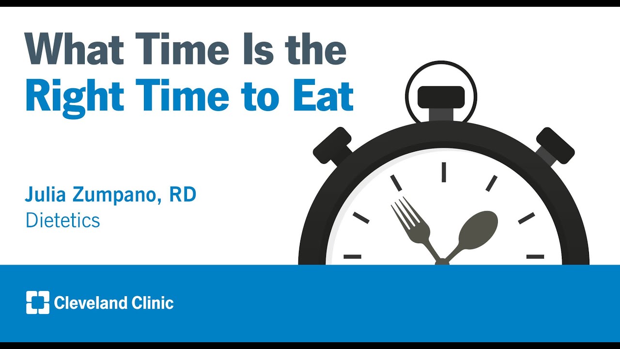 What Time Is the Right Time to Eat | Julia Zumpano, RD