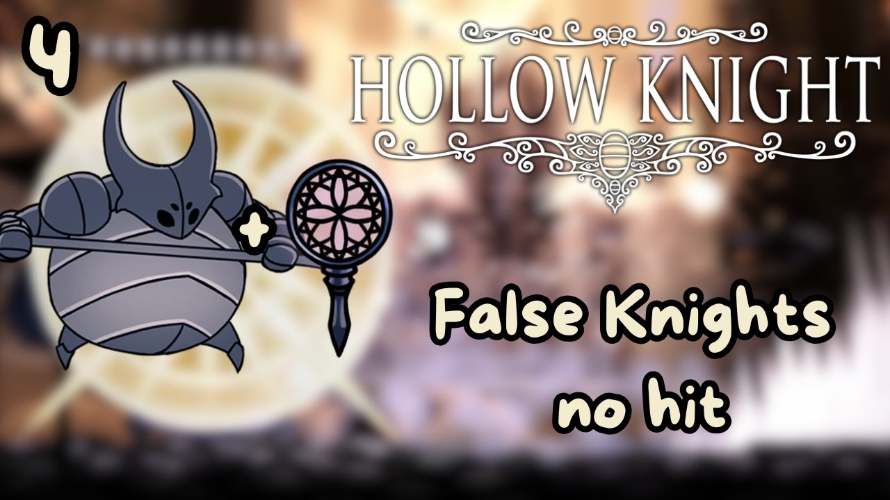 Hollow Knight False Knights no hit