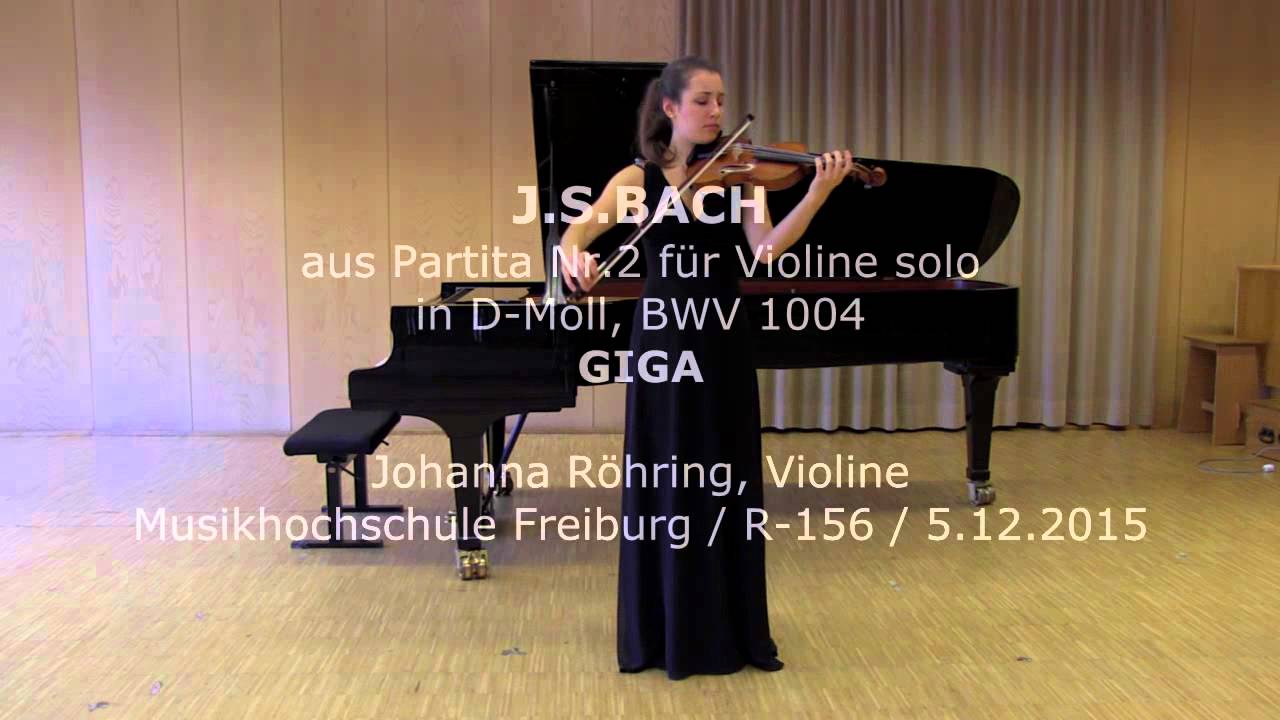 J. S. Bach: Sarabande and Giga, Partita #2 in d-minor, BWV1004, Johanna Röhrig