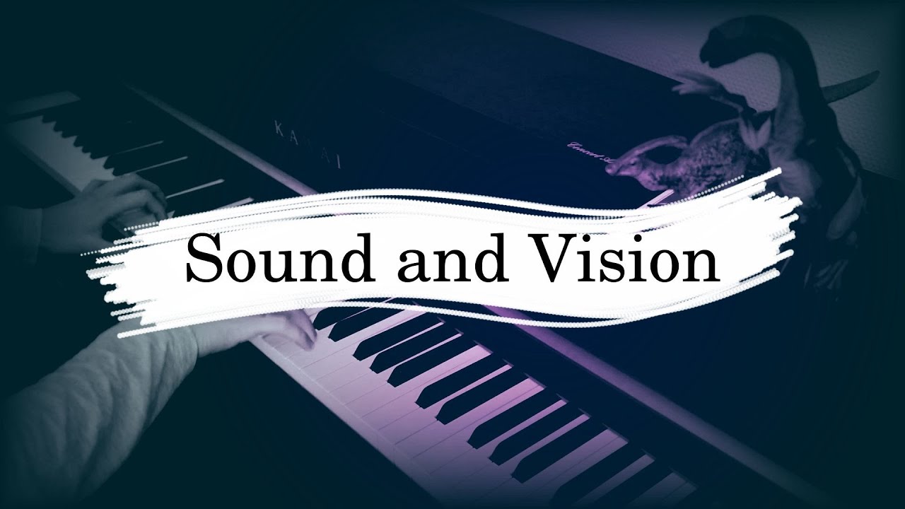 Sound and Vision – David Bowie (Piano Cover)