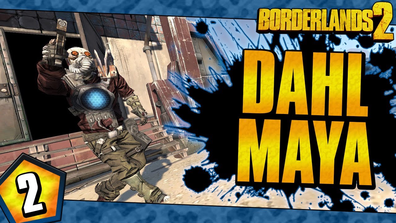 Borderlands 2 | Dahl Allegiance Maya Funny Moments And Drops | Day #2