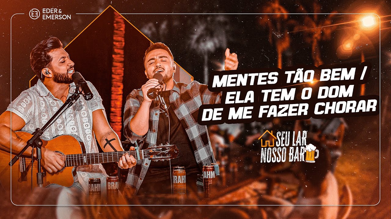 Eder e Emerson - Mentes Tão Bem / Ela Tem o Dom de Me Fazer Chorar - ACÚSTICO (Seu Lar Nosso Bar)