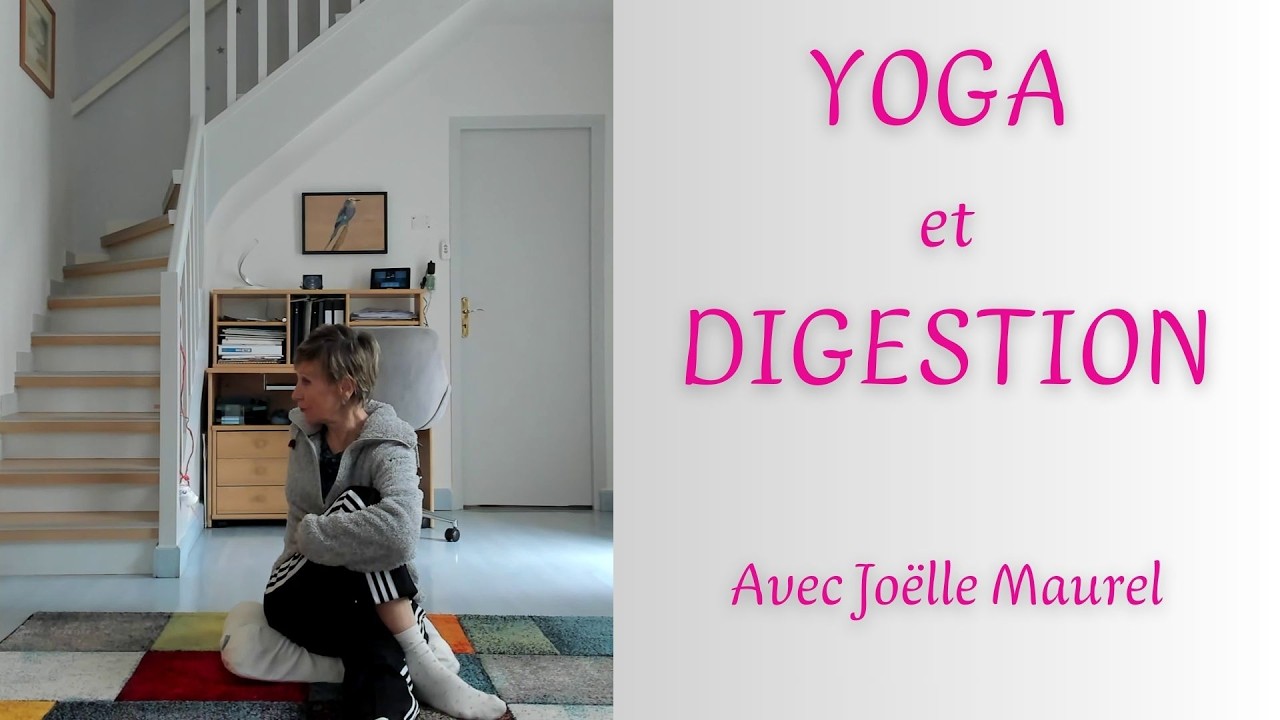 YOGA et DIGESTION avec Joëlle Maurel
