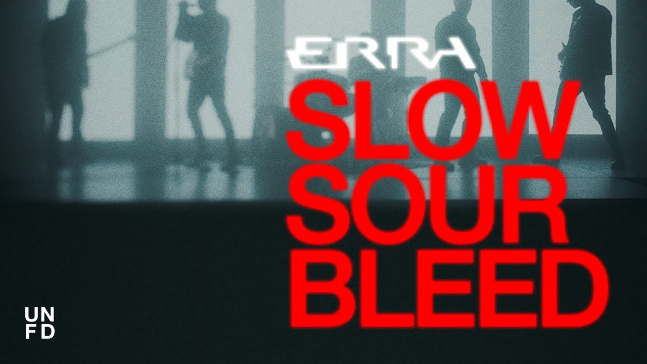 ERRA - Slow Sour Bleed [Official Music Video]