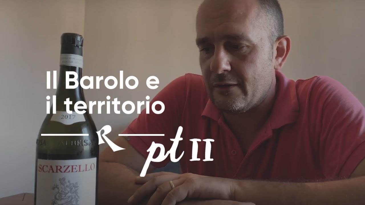 Scarzello - Il Barolo e il territorio Pt. 2