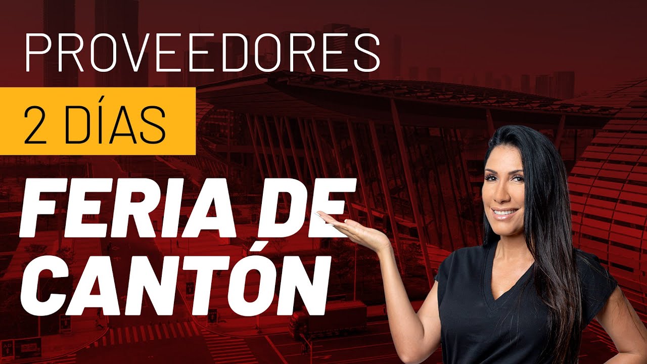 Proveedores Chinos 2 días Feria de Cantón
