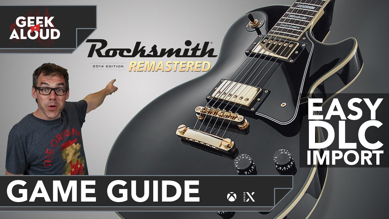 How to easily import all of your Rocksmith 2014 Remastered DLC on Xbox | Game Guide