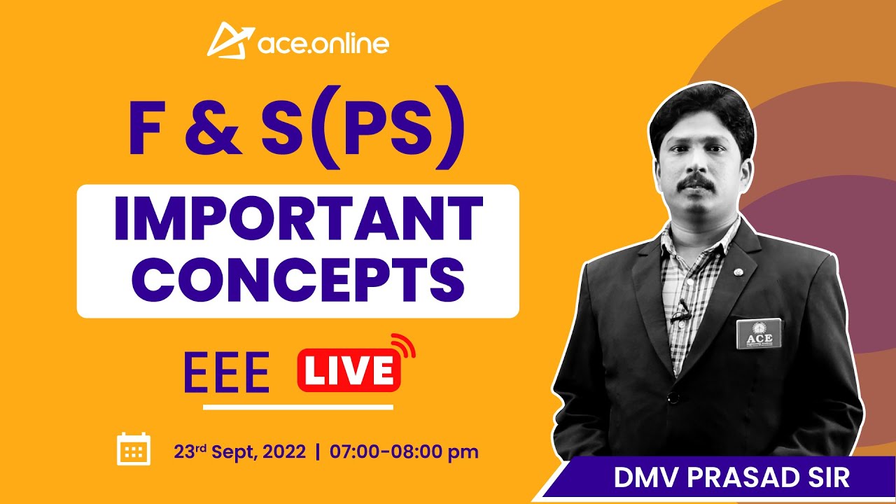 F & S(PS) - Important Concepts for GATE 2023 by  DMV Prasad Sir | EEE | ACE Online Live
