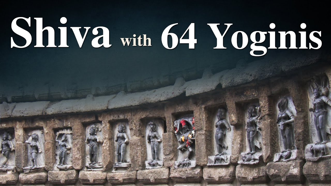 Shiva with 64 Yoginis | Yogini Temples | Shiva