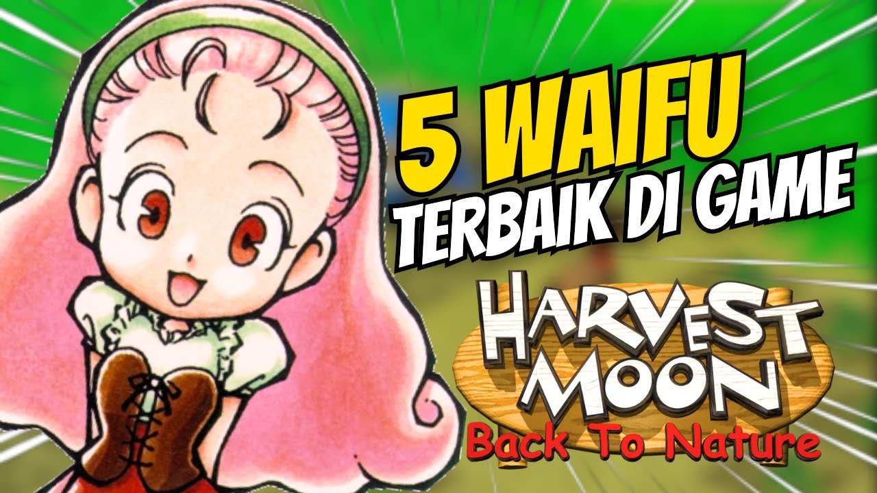 5 Cewek Terbaik yang Wajib Kamu Nikahin di Harvest Moon Back to Nature