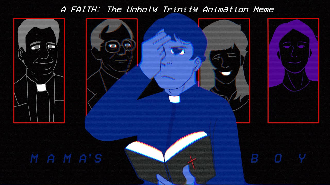 Mama's Boy | FAITH: The Unholy Trinity Animation Meme