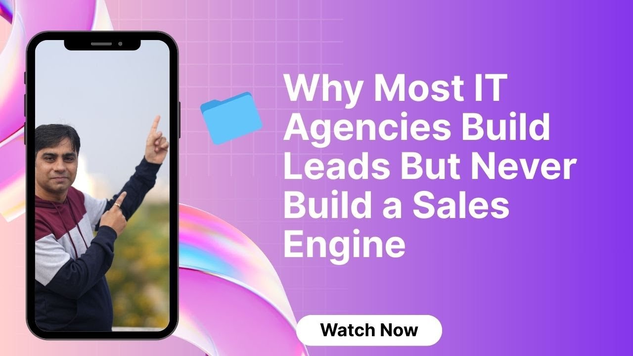 Why Most IT Agencies Build Leads But Never Build a Sales Engine